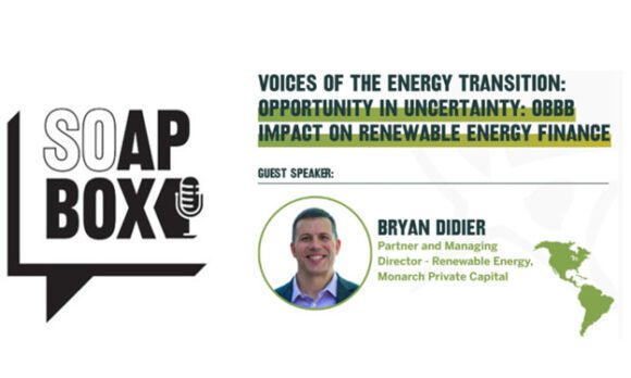 Monarch Leadership Featured on SOapbox Podcast: Navigating Opportunity and Uncertainty in Renewable Energy Finance